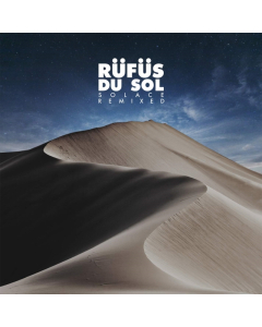 RUFUS DU SOL - SOLACE REMIXED