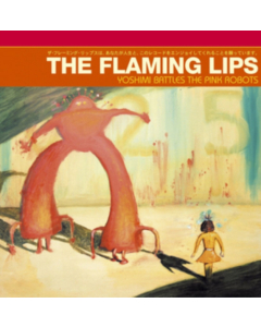FLAMING LIPS - YOSHIMI BATTLES THE PINK ROBOTS