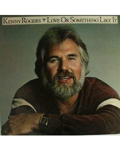 ROGERS,KENNY - LOVE OR SOMETHING LIKE IT