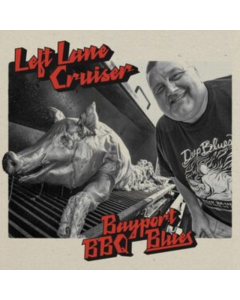 LEFT LANE CRUISER - BAYPORT BBQ BLUES