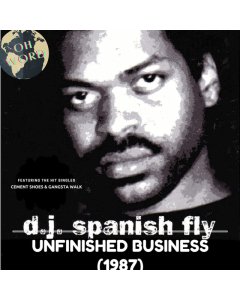 DJ SPANISH FLY - UNFINISHED BUSINESS (X)