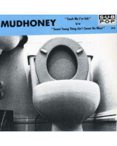 MUDHONEY - TOUCH ME I'M SICK