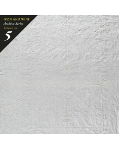 IRON & WINE - ARCHIVE SERIES VOLUME NO. 5: TALLAHASSEE RECORDINGS