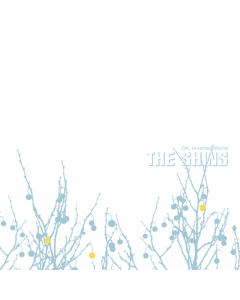 SHINS - OH INVERTED WORLD (20TH ANNIVERSARY REMASTER)
