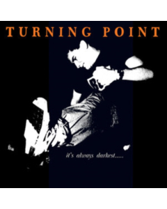 TURNING POINT - ITâ€™S ALWAYS DARKESTâ€¦ BEFORE THE DAWN