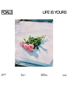 Life Is Yours - Foals