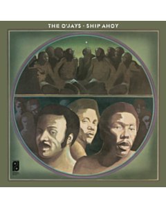 O'JAYS - SHIP AHOY (140G VINYL/DL CODE)