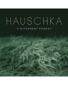 HAUSCHKA - DIFFERENT FOREST