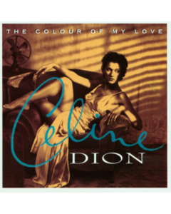 DION,CELINE - COLOUR OF MY LOVE