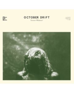 OCTOBER DRIFT - FOREVER WHATEVER