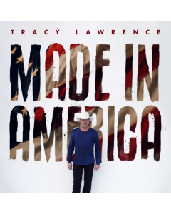 Tracy Lawrence - Made In America