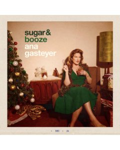 GASTEYER,ANA - SUGAR & BOOZE