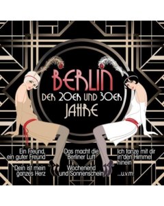 VARIOUS ARTISTS - BERLIN DER 20ER UND 30ER JAHRE