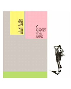 Greatest Hits & Remixes - Alan Barry