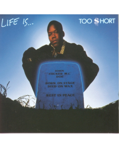 TOO SHORT - LIFE …TOO $HORT