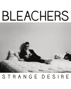 BLEACHERS - STRANGE DESIRE (180G/TRANSLUCENT YELLOW VINYL)