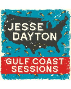 DAYTON,JESSE - GULF COAST SESSIONS