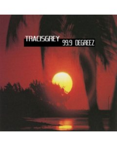 Tracisgrey - 99.9 Degreez
