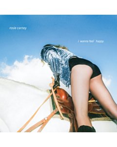 I Wanna Feel Happy - Rosie Carney
