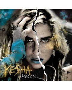 KESHA - CANNIBAL (EXPANDED EDITION)