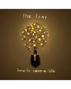 FRAY - HOW TO SAVE A LIFE