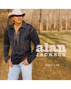 JACKSON,ALAN - WHAT I DO