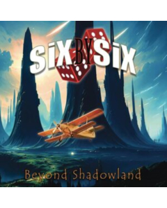 SIX BY SIX - BEYOND SHADOWLAND (2LP)