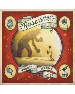 Rose'S Pawn Shop - Punch-Drunk Life