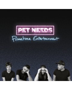 Pet Needs - Primetime Entertainment (Neon Purple Vinyl) (I)