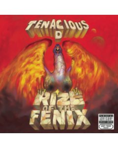 TENACIOUS D - RIZE OF THE FENIX (X)