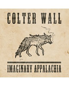 Imaginary Appalachia (10Th Anniversary Edition/Opaque Olive Green Vinyl/140G) - Colter Wall