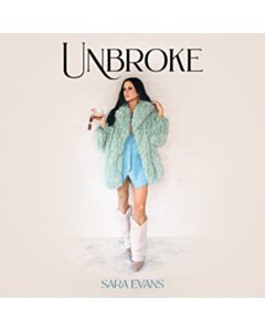 Unbroke (Ams/Tsl Exclusive/Signed) - Sara Evans