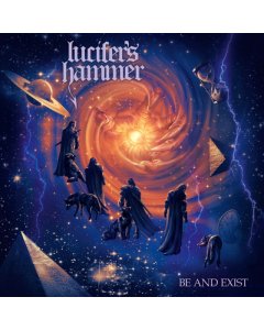 LUCIFER'S HAMMER - BE AND EXIST