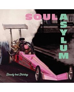 Slowly But Shirley - Soul Asylum