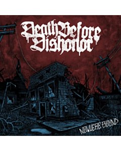 Nowhere Bound (Clear/Burgundy Splatter Vinyl) - Death Before Dishonor