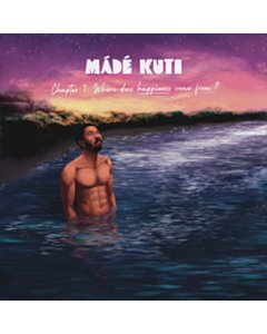 Chapter 1: Where Does Happiness Come From? - Made Kuti