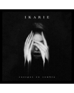 IKARIE - CUERPOS EN SOMBRA