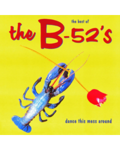 B-52'S - DANCE THIS MESS AROUND: BEST OF (180G)