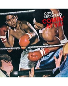 Comin' At Ya! (180G) - Coke Escovedo