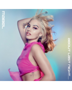 MABEL - ABOUT LAST NIGHT