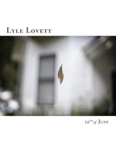 LOVETT,LYLE - 12TH OF JUNE