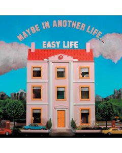 EASY LIFE - MAYBE IN ANOTHER LIFE