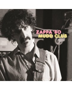 ZAPPA,FRANK - ZAPPA ’80: MUDD CLUB (2LP)