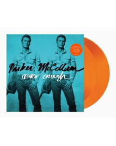 MCCOLLUM,PARKER - NEVER ENOUGH (ORANGE VINYL/2LP)