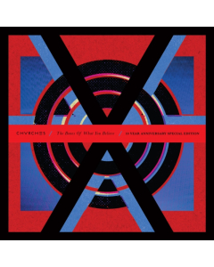 CHVRCHES - BONES OF WHAT YOU BELIEVE (10TH ANNIVERSARY EDITION/2LP)