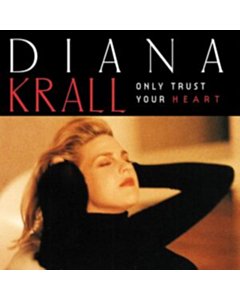 Only Trust Your Heart - Diana Krall