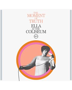 Moment Of Truth: Ella At The Coliseum - Ella Fitzgerald