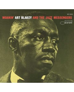 Moanin’ (Blue Note Classic Vinyl Edition) - Blakey,Art & The Jazz Messengers