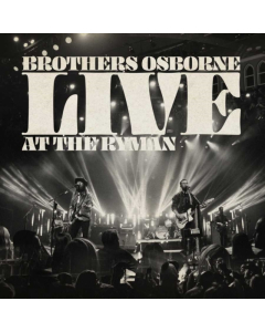 Brothers Osborne - Live At The Ryman (2Lp)