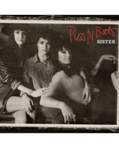 PUSS N BOOTS - SISTER